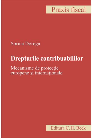 Drepturile contribuabililor. Mecanisme de protecție europene și internaționale