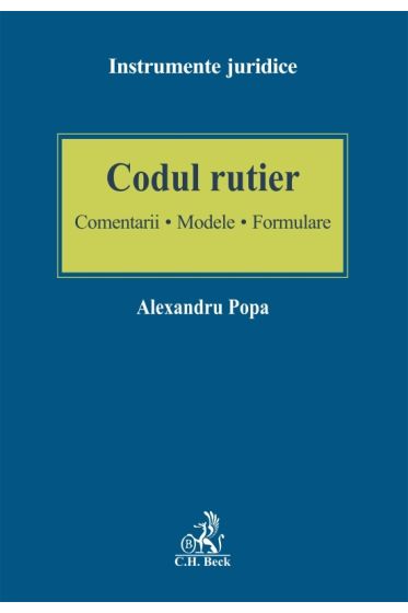 Codul rutier. Comentarii • Modele • Formulare