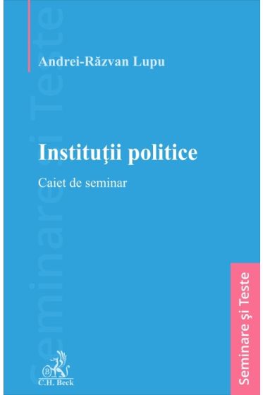 Instituții politice. Caiet de seminar