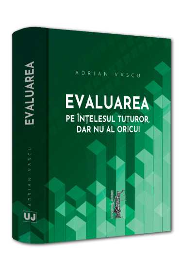 Evaluarea pe înțelesul tuturor, dar nu al oricui